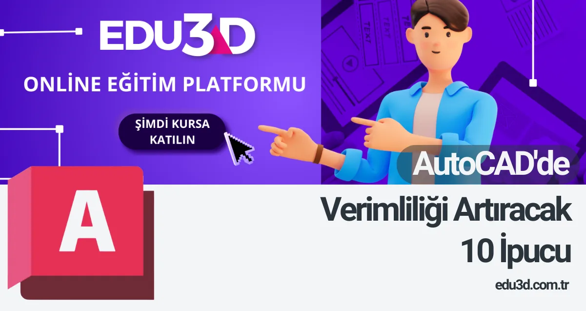 AutoCAD'de Verimliliği Artıracak 10 İpucu