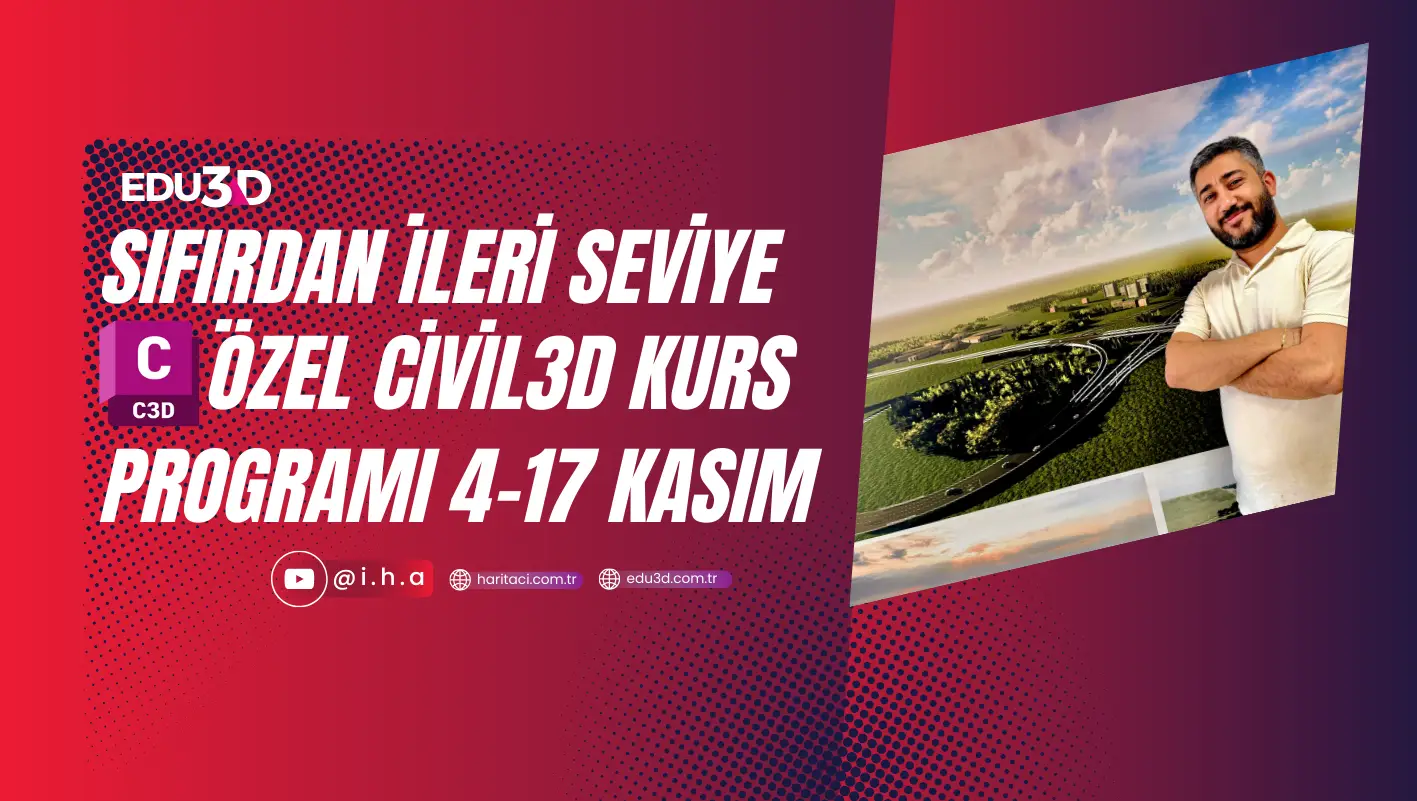 Civil 3D Özel Kurs Programı:4-17 Kasım